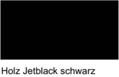 Holz Jetblack schwarz
